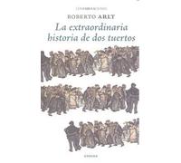 La extraordinaria historia de dos tuertos | Roberto Arlt