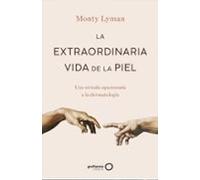 La extraordinaria vida de la piel