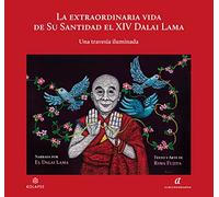 La extraordinaria vida de su Santidad el XIV Dalai Lama: 1 (Ananta)