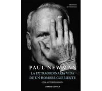 La extraordinaria vida de un hombre corriente | Paul Newman