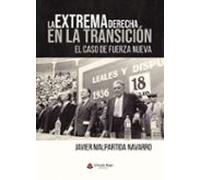 La Extrema Derecha En La Transición. El Caso De Fuerza Nueva.