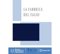 La fabbrica del falso (Quaderni del Master)