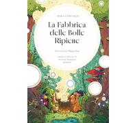 La fabbrica delle bolle ripiene. Ediz. a colori (Narrativa per bambini)