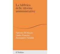La fabbrica delle riforme amministrative (Percorsi)