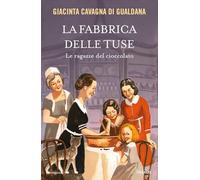 La fabbrica delle tuse. Le ragazze del cioccolato
