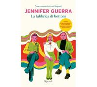 La fabbrica di bottoni. Non commettere atti impuri (Rizzoli narrativa)