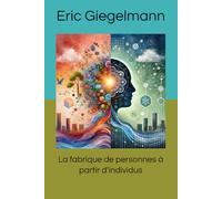 La fabrique de personnes à partir d’individus (Histoire, société et politique)
