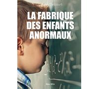 La fabrique des enfants anormaux