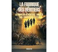 La fabrique des héritiers: Le privilège en héritage : Enquête sur l’omerta des élites (Contre-pouvoir)