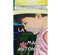 La Fábula de María Antonieta
