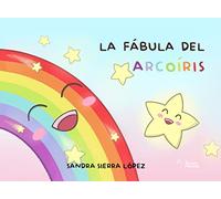 La fábula del arcoíris (SIN COLECCION)