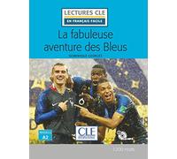 La fabuleuse aventure des bleus: Lektüre + Audio-Download