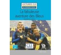 La Fabuleuse Aventure Des Bleus - Niveau 2/a2 - Livre + Audio Telechar