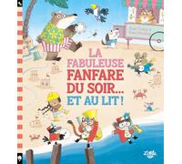 La fabuleuse fanfare du soir... et au lit ! (Albums)
