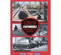 La fabuleuse histoire de l'automobile dans notre région