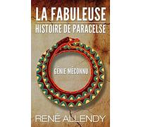 La Fabuleuse histoire de Paracelse: Génie méconnu