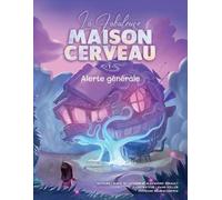 La Fabuleuse Maison Cerveau: Tome 1