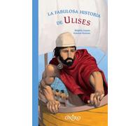 La fabulosa historia de Ulises: 1 (ONIRO - LIBROS ILUSTRADOS I)