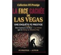 La Face Cachée De Las Vegas: Des Casinos à la Rue - La Vérité que le Strip ne Montre Pas