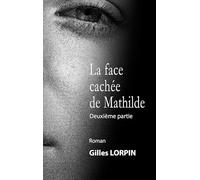 La face cachée de Mathilde: Drame sentimental: 2