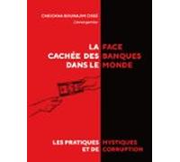 La Face Cachée Des Banques Dans Le Monde (ebook)