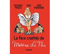 La face crashée de Marine Le Pen