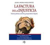 La factura de la injusticia: Sistema judicial, economía y prosperidad en España (Ventana Abierta)