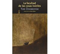 La Facultad De Las Cosas Inútiles (Narrativa Sexto Piso)