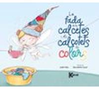 La Fada De Les Calcetes I Els Calçotets De Colors