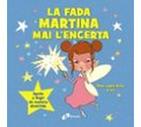 La fada Martina mai l'encerta: Aprèn a llegir de manera divertida (Catalá - A PARTIR DE 3 ANYS - CONTES - Contes curts)