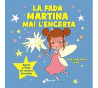 La fada Martina mai l'encerta: Aprèn a llegir de manera divertida (Catalá - A PARTIR DE 3 ANYS - CONTES - Contes curts)