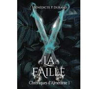 La Faille (Chroniques d'Almérante 1): Format poche