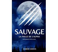 La faille de l'Alpha: dark romance fantasy loups (SAUVAGE)