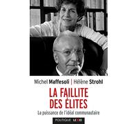La faillite des élites: La puissance de l'idéal communautaire