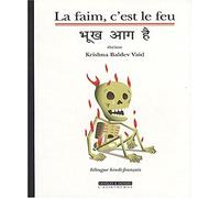 La faim, c'est le feu: Edition bilingue hindi-français