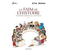 La Faim de l'histoire - Volume 1: Tome 1 (La Faim de l'histoire, 1)