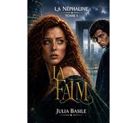 La Faim: La Néphaline - Tome 1