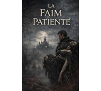 La Faim Patiente