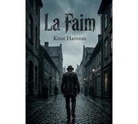 La Faim: Un voyage intérieur aux confins de la survie