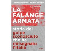 La falange armata. Storia del golpe sconosciuto che ha ridisegnato l'Italia (Saggi PM)