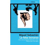 La falsa bonanza: Cómo hemos llegado hasta aquí y cómo intentar que no se repita (ATALAYA)