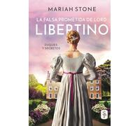 La falsa prometida de lord Libertino: Romance histórico con un compromiso falso (Duques y secretos)