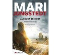 la falsa sonrisa (saga anders knutas 6)
