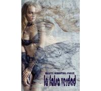 La falsa verdad: 1 (Falsedad)