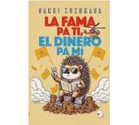 La Fama Pa Ti Y El Dinero Pa Mi