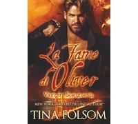 La Fame di Oliver: 7 (Vampiri Scanguards)