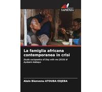 La famiglia africana contemporanea in crisi: Studio sociopoetico di Stay with me (2019) di Ayobami Adebayo
