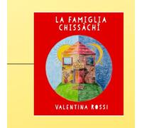 La famiglia Chissachì: A chi crede che la perfezione non esiste, ma la verità sì