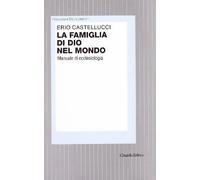 La famiglia di Dio nel mondo. Manuale di ecclesiologia (Teologia. Strumenti)