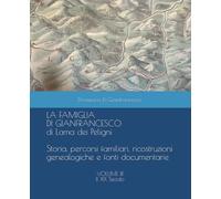 LA FAMIGLIA DI GIANFRANCESCO di Lama dei Peligni Storia, percorsi familiari, ricostruzioni genealogiche e fonti documentarie: VOLUME III Il XIX secolo